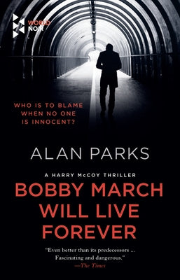 Bobby March Will Live Forever by Parks, Alan