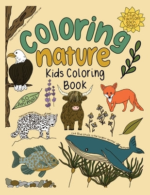 Coloring Nature: Kids Coloring Book by Belisle, Hayley A.