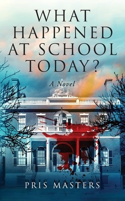 What Happened at School Today? by Masters, Pris