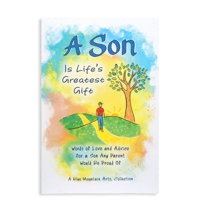A Son Is Life's Greatest Gift by Patricia, Wayant