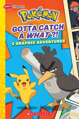 Gotta Catch a What!? (Pokémon: Graphic Collection #3) by Whitehill, Simcha
