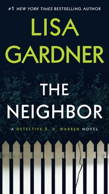 The Neighbor: A Detective D. D. Warren Novel by Gardner, Lisa