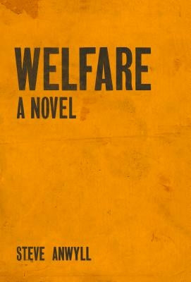 Welfare by Anwyll, Steve