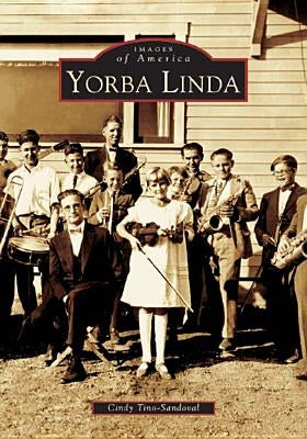Yorba Linda by Tino-Sandoval, Cindy