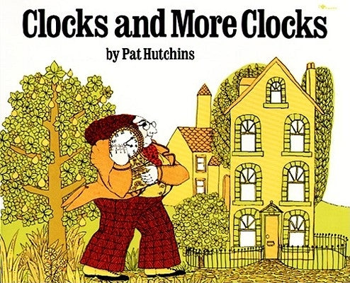 Clocks and More Clocks by Hutchins, Pat