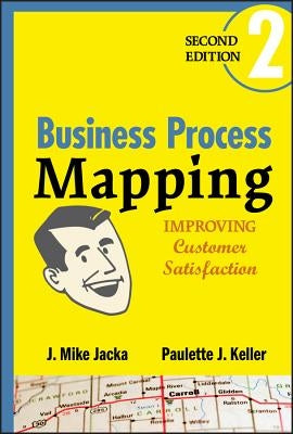 Process Mapping 2e by Jacka, J. Mike