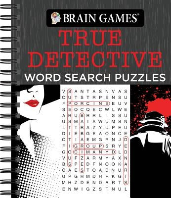 Brain Games True Detective Word Search Puzzles by Publications International