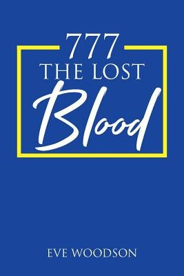 777 The Lost Blood by Woodson, Eve