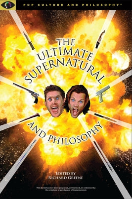 The Ultimate Supernatural and Philosophy by 