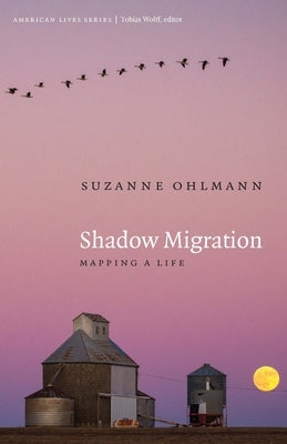 Shadow Migration: Mapping a Life by Ohlmann, Suzanne