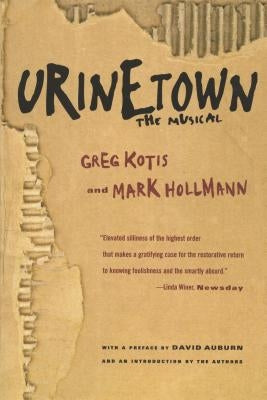 Urinetown by Kotis, Greg