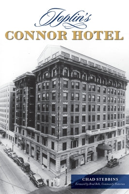 Joplin's Connor Hotel by Stebbins, Chad