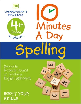 10 Minutes a Day Spelling, 4th Grade: Helps Develop Strong English Skills by Vorderman, Carol