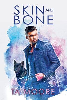Skin and Bone by Moore, TA