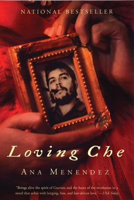 Loving Che by Menéndez, Ana