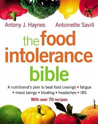 The Food Intolerance Bible by Savill, Antoinette