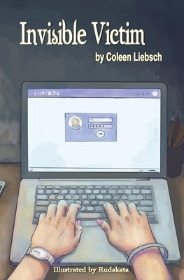 Invisible Victim by Liebsch, Coleen