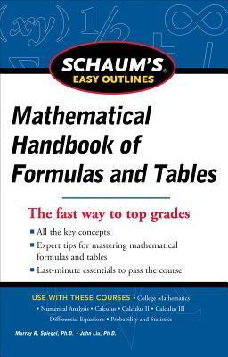 Schaum's Easy Outline of Mathematical Handbook of Formulas and Tables by Spiegel