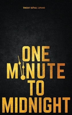 One Minute to Midnight by Lupiano, Vincent Depaul