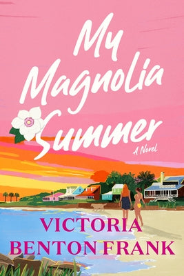 My Magnolia Summer by Frank, Victoria Benton