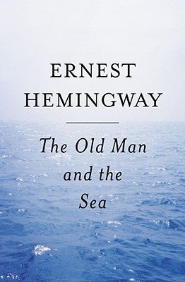 The Old Man and the Sea by Hemingway, Ernest