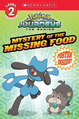 Mystery of the Missing Food (Pokémon: Scholastic Reader, Level 2) by Scholastic