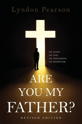 Are You My Father? Revised Edition by Pearson, Lyndon