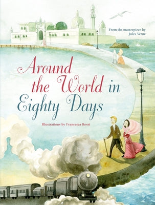 Around the World in Eighty Days by Rossi, Francesca