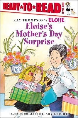 Eloise's Mother's Day Surprise: Ready-To-Read Level 1 by Thompson, Kay