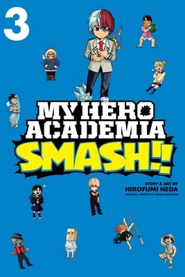 My Hero Academia: Smash!!, Vol. 3, Volume 3 by Horikoshi, Kohei