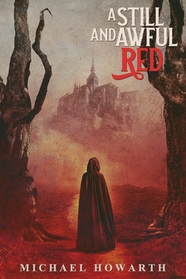 A Still and Awful Red by Howarth, Michael