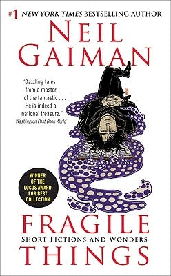 Fragile Things: Short Fictions and Wonders by Gaiman, Neil