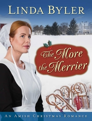 The More the Merrier: An Amish Christmas Romance by Byler, Linda