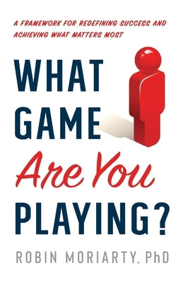 What Game Are You Playing? by Moriarty, Robin