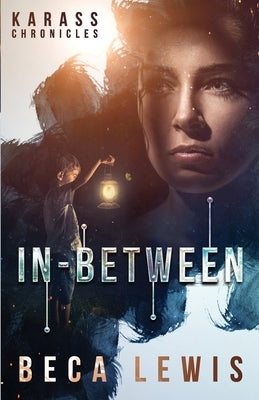 In Between: A Redemption Story by Lewis, Beca
