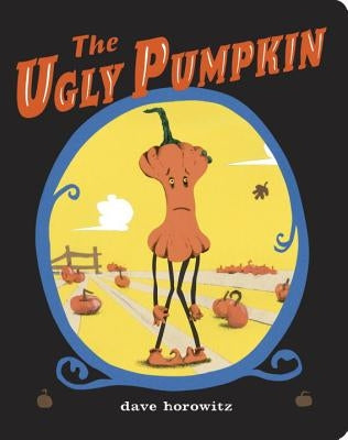 The Ugly Pumpkin by Horowitz, Dave
