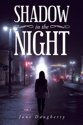 Shadow in the Night by Daugherty, Jane