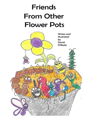 Friends From Other Flower Pots by O'Boyle, David