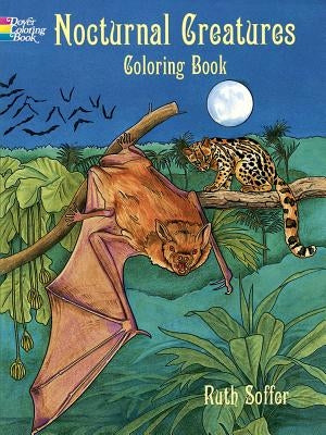 Nocturnal Creatures Coloring Book by Soffer, Ruth
