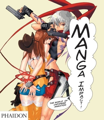 Manga Impact!: The World of Japanese Animation by McCarthy, Helen