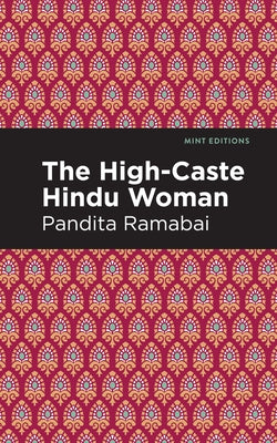 The High-Caste Hindu Woman by Ramabai, Pandita