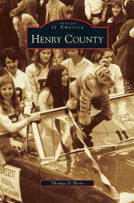 Henry County by Perry, Thomas D.
