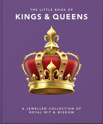 The Little Book of Kings & Queens by Hippo! Orange