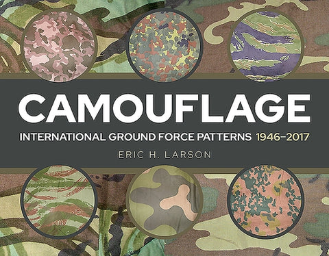 Camouflage: International Ground Force Patterns, 1946-2017 by Larson, Eric H.