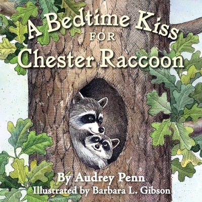 A Bedtime Kiss for Chester Raccoon by Penn, Audrey