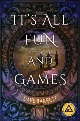 It's All Fun and Games by Barrett, Dave