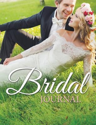 Bridal Journal by Speedy Publishing LLC