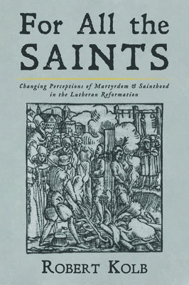 For All the Saints by Kolb, Robert