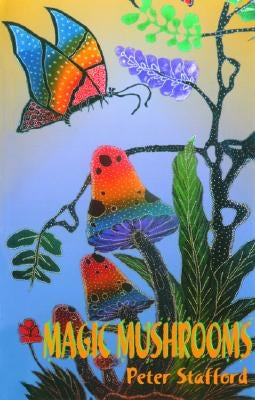 Magic Mushrooms by Stafford, Peter