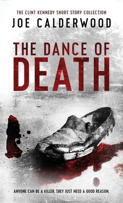 The Dance of Death by Calderwood, Joe